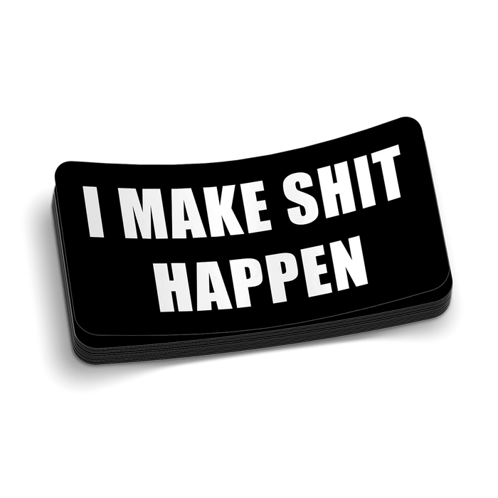 I Make Shit Happen Hard Hat Decal by Armed American Supply