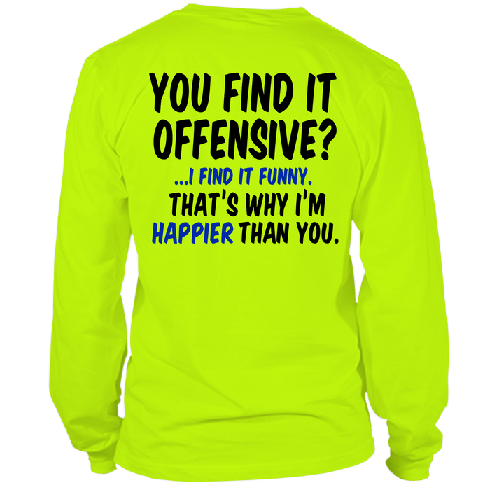 Happier Than You - Long Sleeve T - Shirt by Armed American Supply