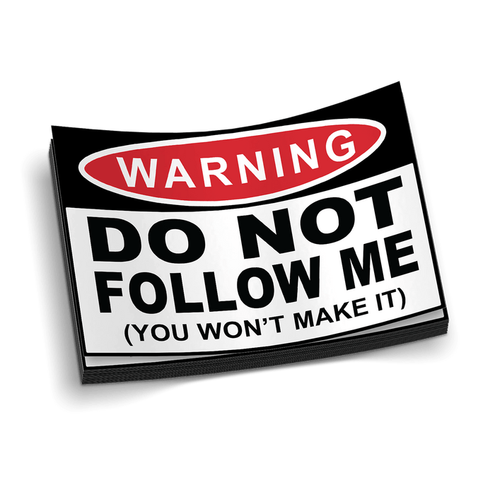 Don't Follow Me - Warning - Decal by Armed American Supply