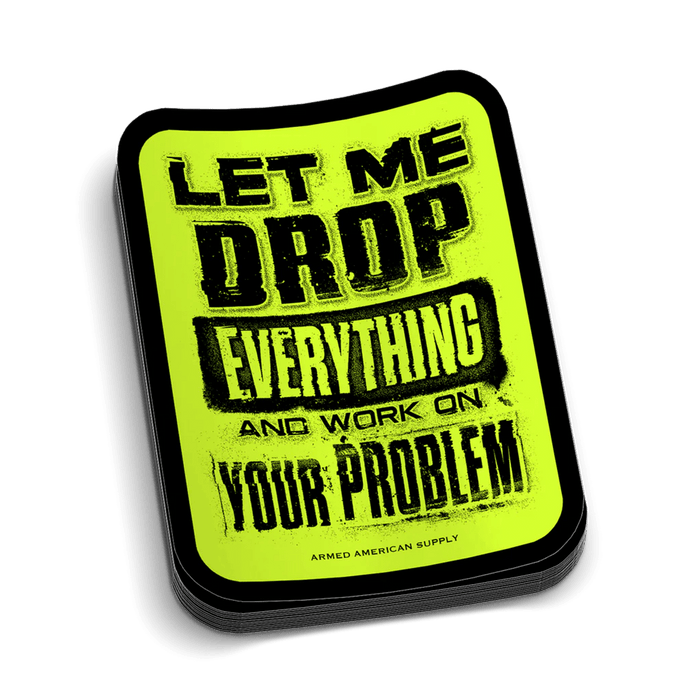 Drop Everything Hard Hat Decal by Armed American Supply