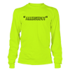 Allegedly - Long Sleeve Safety Yellow Hi-Vis