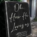 1 John 4:9-10 Oh How He Loves Us Faith Sign by Tailored Canvases