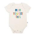 graphic bodysuit | mom you got this by Finn + Emma