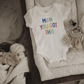 graphic bodysuit | mom you got this by Finn + Emma