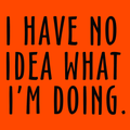 No Idea What I'm Doing - Safety Yellow Hi-Vis T-Shirt by Armed American Supply
