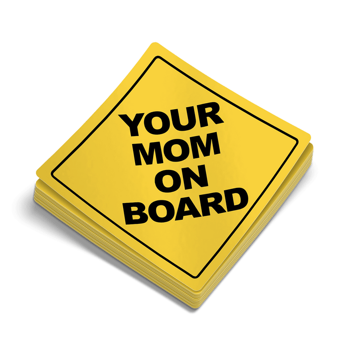 Your Mom On Board - Hard Hat Decal by Armed American Supply