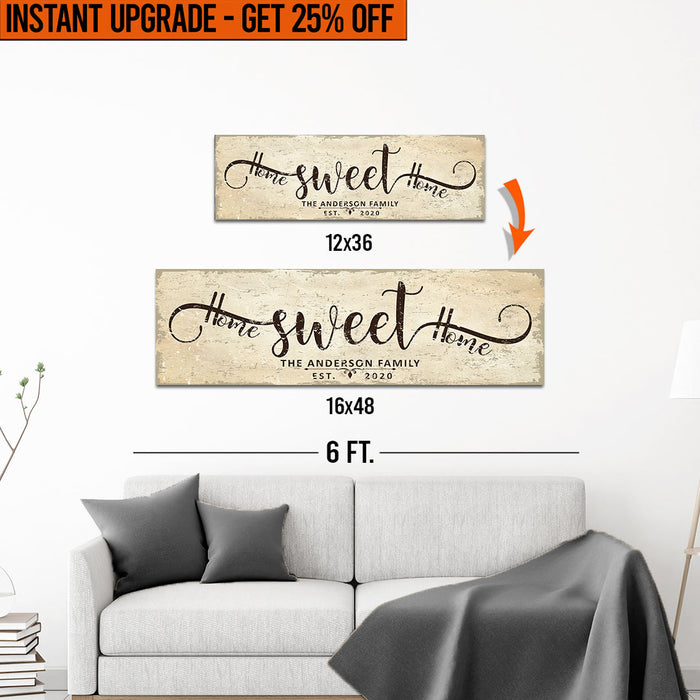 Upgrade Your 12x36 Inches 'Home Sweet Home' (Style 3) Canvas To 16x48 Inches by Tailored Canvases