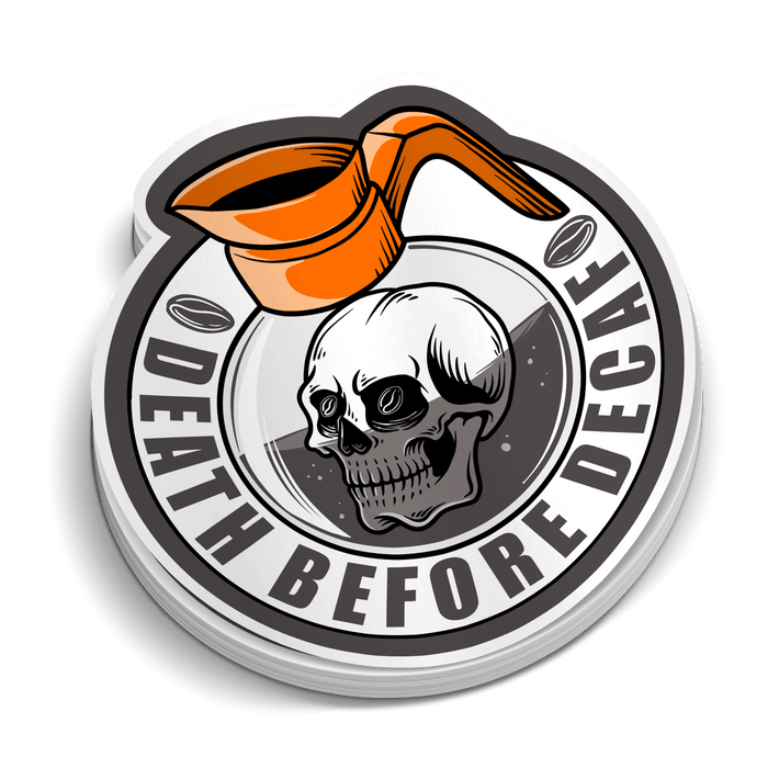 Death Before Decaf Hard Hat Sticker by Armed American Supply