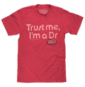 Dr Pepper Trust Me I'm a Dr T-Shirt - Red by Tee Luv