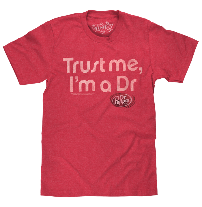 Dr Pepper Trust Me I'm a Dr T-Shirt - Red by Tee Luv