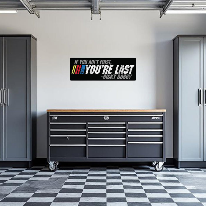 If You Ain't First You're Last Garage Wall Decal by Armed American Supply