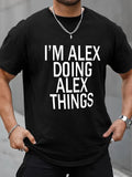 Men's I'm Alex Print, Summer Daily Outdoor T-shirt, Size 2XL by Vanessa Jane