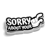 Sorry Hard Hat Decal