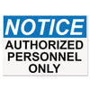 Headline OSHA Safety Signs, NOTICE AUTHORIZED PERSONNEL ONLY, White/Blue/Black, 10 x 14