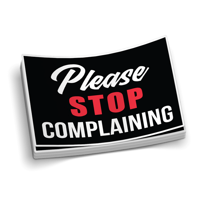 Stop Complaining Hard Hat Decal by Armed American Supply