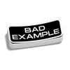 Bad Example - Hard Hat Decal