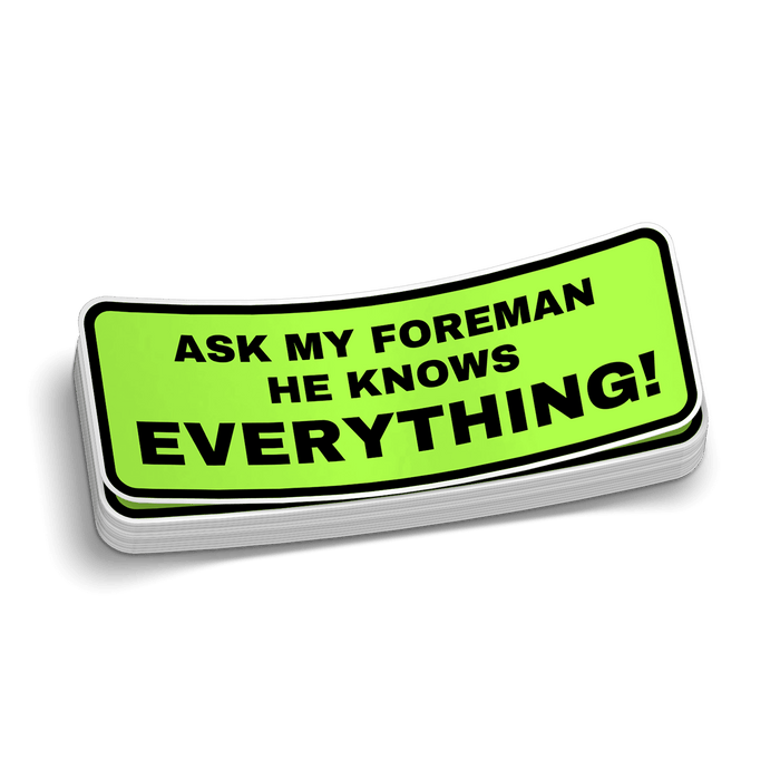 Ask My Foreman - Hard Hat Decal by Armed American Supply