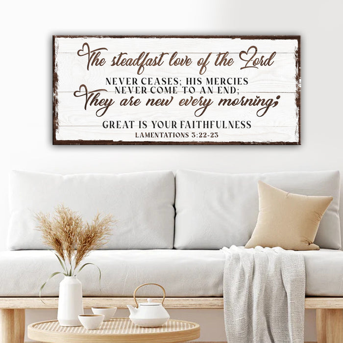 The Steadfast Love Of The Lord Lamentations 3:22-23 Faith Sign III by Tailored Canvases