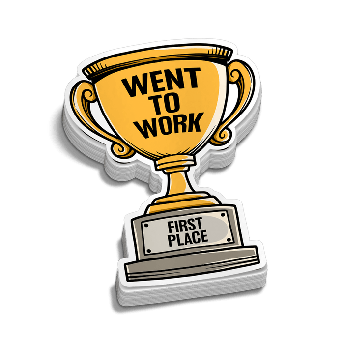 Went To Work Trophy Hard Hat Decal by Armed American Supply