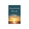 Semitruck Wreck : a Guide for Victims and Their Families (Paperback) by Vanessa Jane