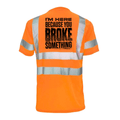 Broke Something - Reflective Safety T-Shirt by Armed American Supply