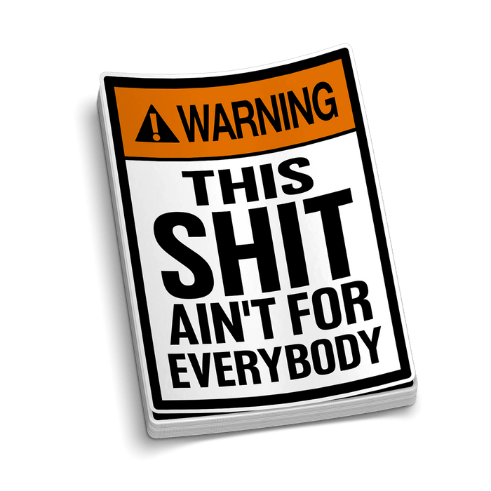Ain't For Everybody - Hard Hat Decal by Armed American Supply