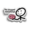 You Dropped Something - Hard Hat Decal by Armed American Supply