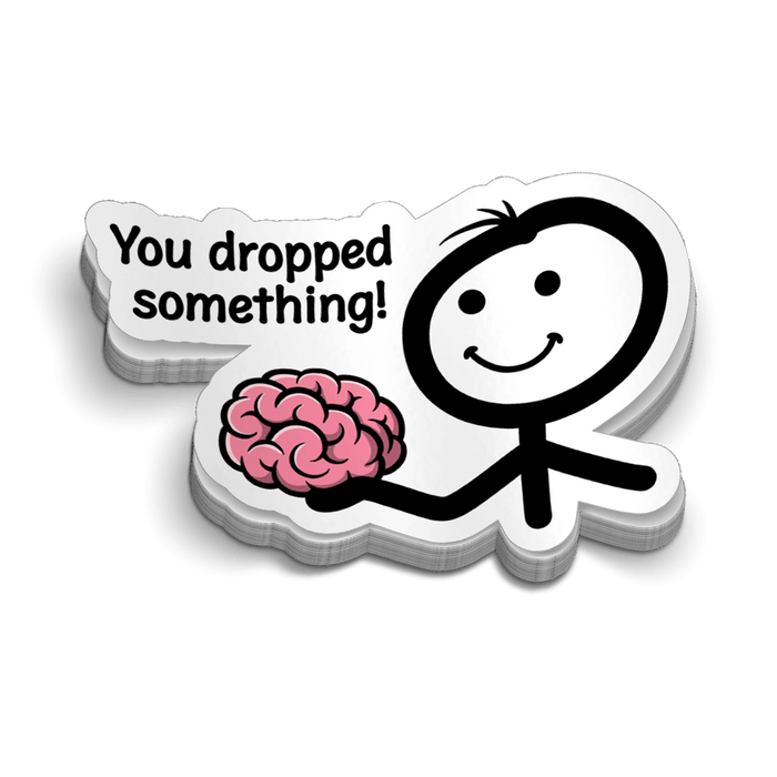 You Dropped Something - Hard Hat Decal by Armed American Supply