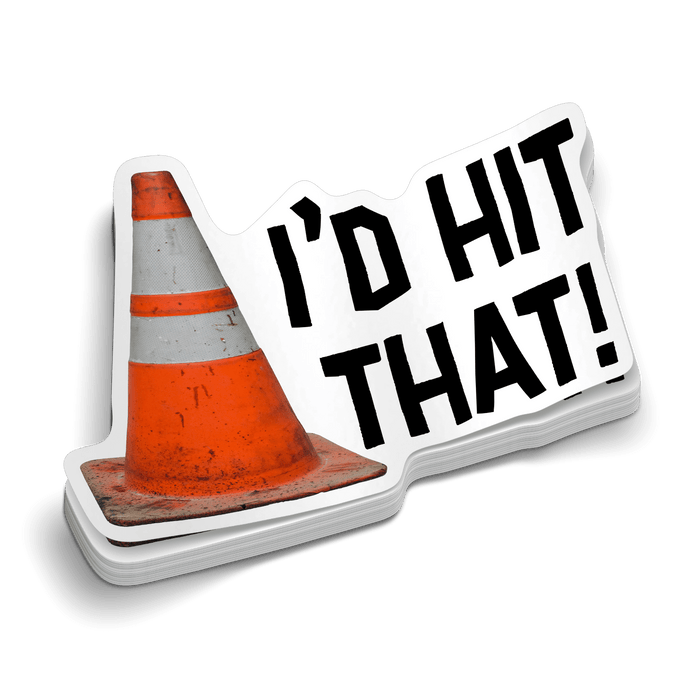 I'd Hit That - Hard Hat Decal by Armed American Supply