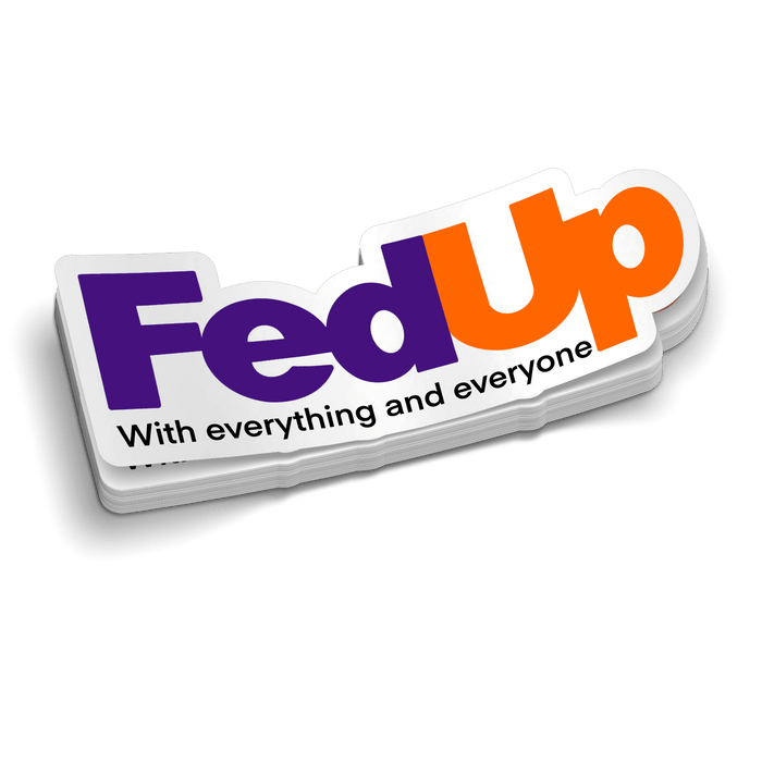 Fed Up - Hard Hat Decal by Armed American Supply