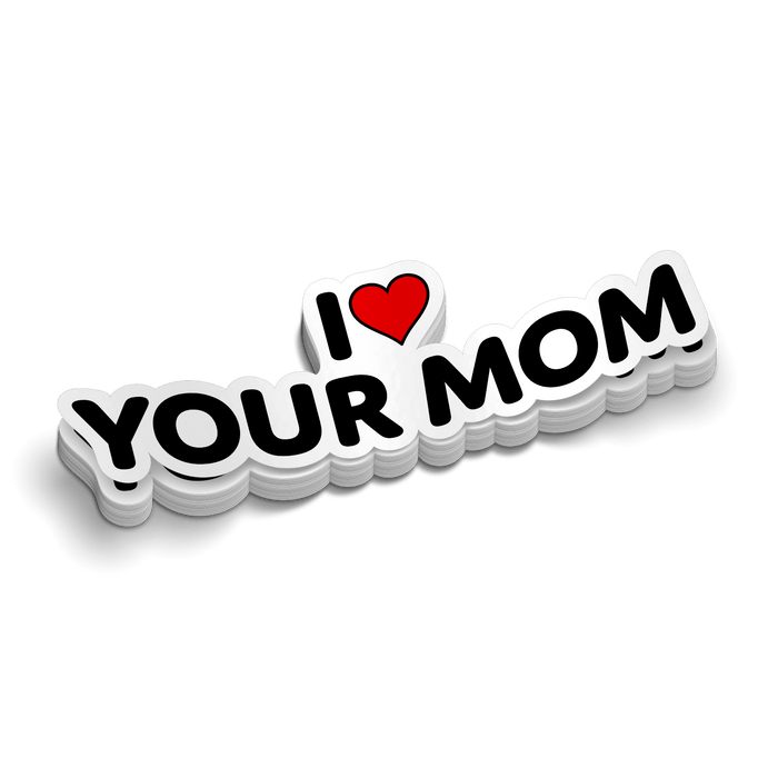 I Love Your Mom - Hard Hat Decal by Armed American Supply