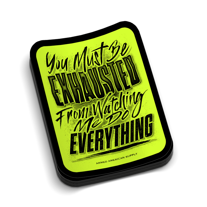 Exhausted - Hard Hat Decal by Armed American Supply