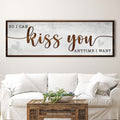 So I Can Kiss You Anytime I Want Bedroom Sign II by Tailored Canvases