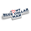 I Love My Blue Collar Man Sticker