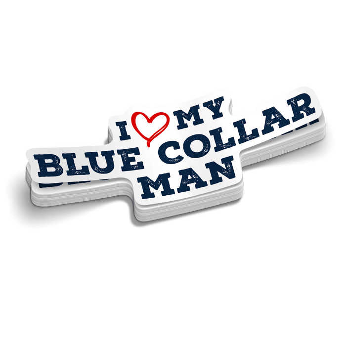 I Love My Blue Collar Man Sticker by Armed American Supply