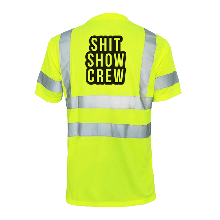 Shit Show Crew - Reflective Safety T-Shirt by Armed American Supply