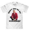 Mister Rogers Won't You Be My Neighbor T-Shirt - White