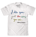 Mister Rogers "I Like You Just The Way You Are" T-Shirt - White by Tee Luv