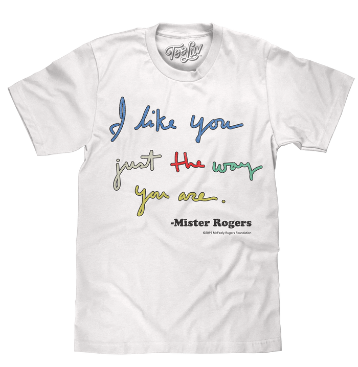Mister Rogers "I Like You Just The Way You Are" T-Shirt - White by Tee Luv