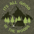 It's All Good in the Woods T-Shirt - Green by Tee Luv