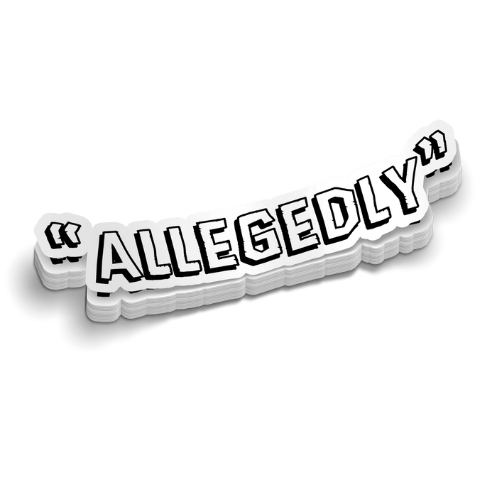 Allegedly - Hard Hat Decal by Armed American Supply