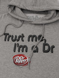 Dr Pepper Trust Me I'm a Dr Hooded Sweatshirt - Oxford Gray by Tee Luv