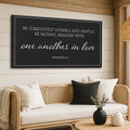 Be Completely Humble And Gentle - Ephesians 4:2 Faith Sign II by Tailored Canvases
