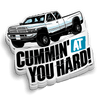 Cummin At You Hard -  Hard Hat Decal