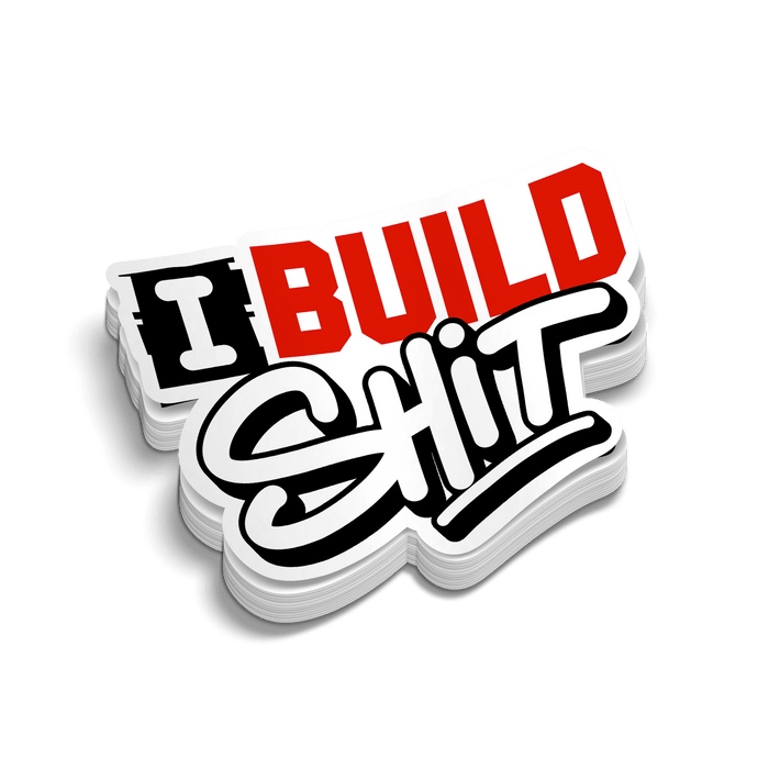 I Build Shit - Hard Hat Decal by Armed American Supply