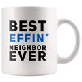 Panvola Best Effin' Neighbor Coffee Mug 11oz White Ceramic Funny by Deal US