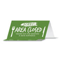 Tabbies BeSafe Messaging Table Top Tent Card, 8 x 3.87, Sorry! Area Closed Thank You For Keeping A Safe Distance, Green, 100/Carton