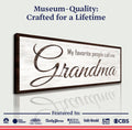 My Favorite People Call Me Grandma Sign by Tailored Canvases