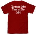 Dr Pepper Trust Me I'm a Doctor T-Shirt - Cardinal Red by Tee Luv