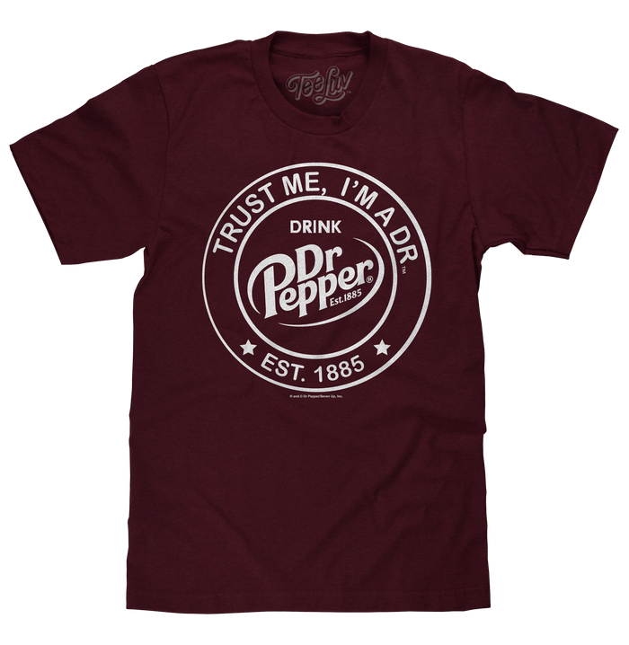 Dr Pepper Trust Me I'm A Dr Est 1885 Soda Pop Logo T-Shirt - Burgundy by Tee Luv